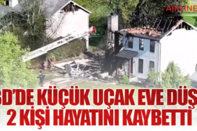 ABD’de Küçük Uçak Eve Düştü: 2 Kişi Hayatını Kaybetti