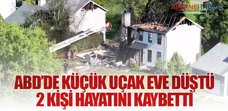 ABD’de Küçük Uçak Eve Düştü: 2 Kişi Hayatını Kaybetti