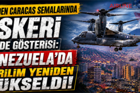 ABD’den Caracas Semalarında Askeri Gövde Gösterisi: Venezuela’da Gerilim Yeniden Yükseldi
