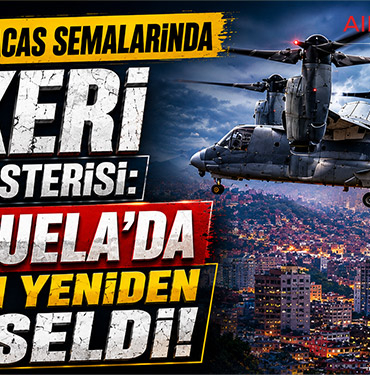 ABD’den Caracas Semalarında Askeri Gövde Gösterisi: Venezuela’da Gerilim Yeniden Yükseldi