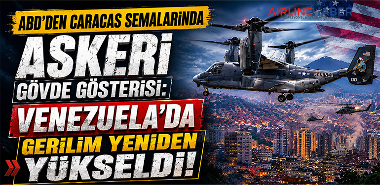 ABD’den Caracas Semalarında Askeri Gövde Gösterisi: Venezuela’da Gerilim Yeniden Yükseldi