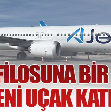 AJet Filosuna Bir Ayda 6 Yeni Uçak Katıldı