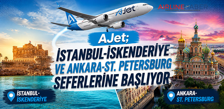 AJet; İstanbul-İskenderiye ve Ankara-St. Petersburg seferlerine başlıyor