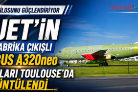 AJet’in İlk Fabrika Çıkışlı Airbus A320neo Uçakları Toulouse’da Görüntülendi