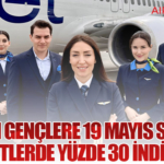 AJet’ten Gençlere 19 Mayıs Sürprizi: Biletlerde Yüzde 30 İndirim
