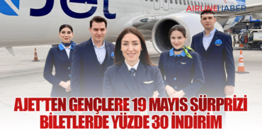 AJet’ten Gençlere 19 Mayıs Sürprizi:  Biletlerde Yüzde 30 İndirim