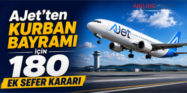 AJet’ten Kurban Bayramı İçin 180 Ek Sefer Kararı