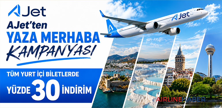 AJet’ten Yaza Merhaba Kampanyası Tüm Yurt İçi Biletlerde Yüzde 30 İndirim