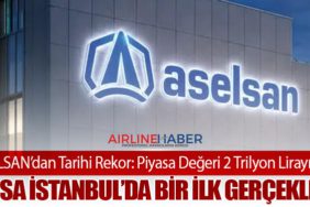 ASELSAN’dan Tarihi Rekor: Piyasa Değeri 2 Trilyon Lirayı Aştı