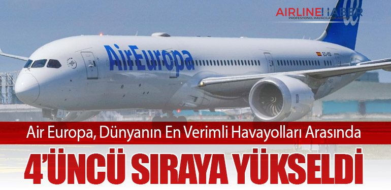 Air Europa, Dünyanın En Verimli Havayolları Arasında 4’üncü Sıraya Yükseldi