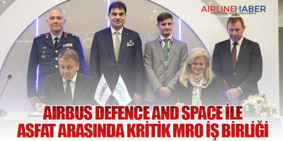 Airbus Defence and Space ile ASFAT Arasında Kritik MRO İş Birliği