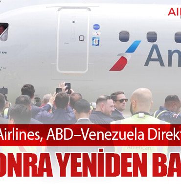 American Airlines, ABD–Venezuela Direkt Uçuşlarını 7 Yıl Sonra Yeniden Başlattı