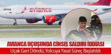 Avianca Uçuşunda Cinsel Saldırı İddiası: Uçak Geri Döndü, Yolcuya Yasal Süreç Başlatıldı