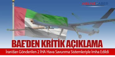 BAE’den Kritik Açıklama: İran’dan Gönderilen 2 İHA Hava Savunma Sistemleriyle İmha Edildi