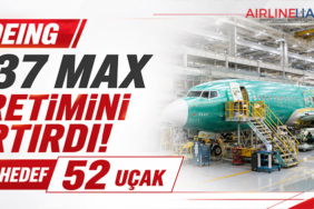 Boeing 737 MAX Üretimini Artırdı: Yeni Hedef 52 Uçak