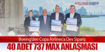 Boeing’den Copa Airlines’a Dev Sipariş: 40 Adet 737 MAX Anlaşması