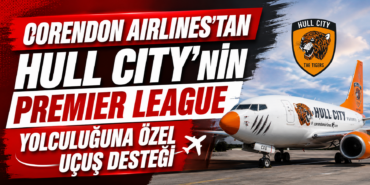 Corendon Airlines’tan Hull City’nin Premier League yolculuğuna özel uçuş desteği