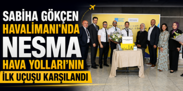 Sabiha Gökçen Havalimanı’nda Nesma Hava Yolları’nın ilk uçuşu karşılandı