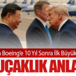 Çin’den Boeing’e 10 Yıl Sonra İlk Büyük Sipariş: 200 Uçaklık Anlaşma