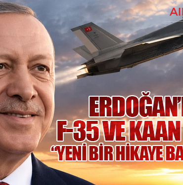 Erdoğan’dan F-35 ve KAAN Mesajı: “Yeni Bir Hikaye Başlayacak”