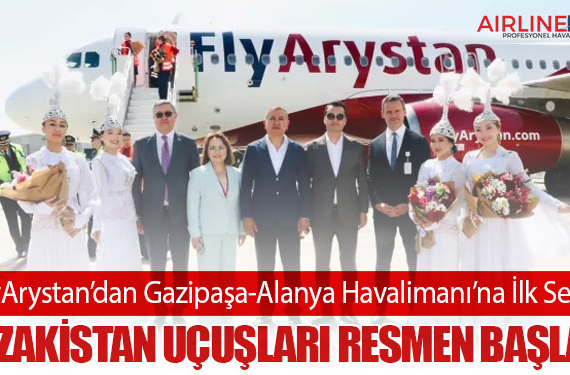 FlyArystan’dan Gazipaşa-Alanya Havalimanı’na İlk Sefer: Kazakistan Uçuşları Resmen Başladı