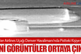 Frontier Airlines Uçağı Denver Havalimanı’nda Pistteki Kişiye Çarptı: Yeni Görüntüler Ortaya Çıktı