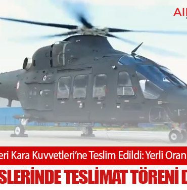GÖKBEY Helikopteri Kara Kuvvetleri’ne Teslim Edildi: Yerli Oran %80’e Yükseliyor