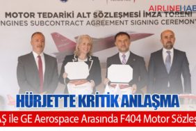 HÜRJET’te Kritik Anlaşma: TUSAŞ ile GE Aerospace Arasında F404 Motor Sözleşmesi