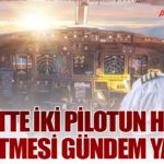 Hindistan’da Pilot Ölümleri Alarm Verdi: Yorgunluk ve Uçuş Güvenliği Tartışması Alevlendi