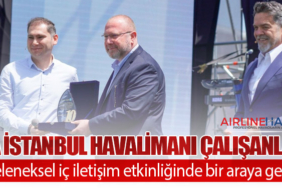 İGA İstanbul Havalimanı çalışanları geleneksel iç iletişim etkinliğinde bir araya geldi