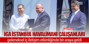 İGA İstanbul Havalimanı çalışanları geleneksel iç iletişim etkinliğinde bir araya geldi