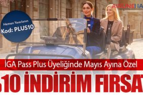 İGA Pass Plus Üyeliğinde Mayıs Ayına Özel %10 İndirim Fırsatı