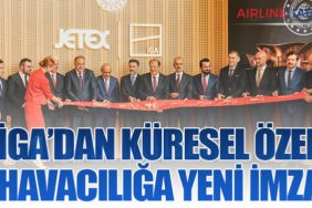 İGA’dan küresel özel havacılığa yeni imza