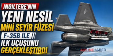 F-35B’ye İngiliz Füzesi Entegre Edildi: SPEAR 3 İlk Kez Havada Test Edildi