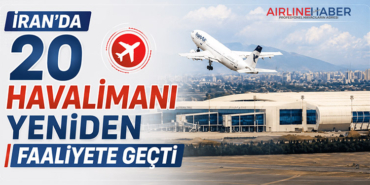 İran’da 20 Havalimanı Yeniden Faaliyete Geçti