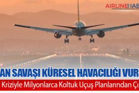 İran Savaşı Küresel Havacılığı Vurdu: Yakıt Kriziyle Milyonlarca Koltuk Uçuş Planlarından Çıkarıldı