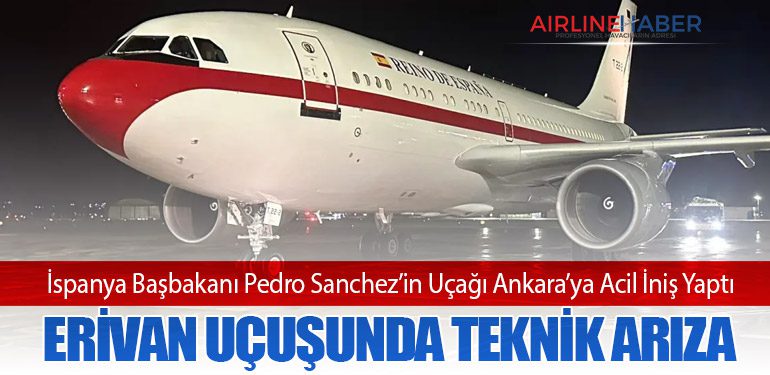 İspanya Başbakanı Pedro Sanchez’in Uçağı Ankara’ya Acil İniş Yaptı