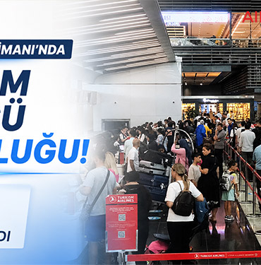 İstanbul Havalimanı’nda Bayram Dönüşü Yoğunluğu: Yarın 1748 Uçuş Planlandı