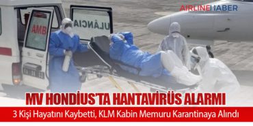 MV Hondius’ta Hantavirüs Alarmı: 3 Kişi Hayatını Kaybetti, KLM Kabin Memuru Karantinaya Alındı