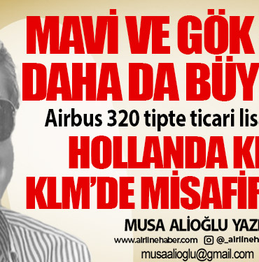 Mavi ve gök vatan daha da büyüsün! Airbus 320 tipte ticari lisansa sahip. Hollanda Kralı, KLM’de misafir pilot!