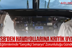 NTSB’den Havayollarına Kritik Uyarı: Pilot Eğitimlerinde “Gerçekçi Senaryo” Zorunluluğu Gündemde