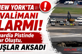 New York’ta Havalimanı Alarmı: LaGuardia Pistinde Çukur Oluştu, Uçuşlar Aksadı