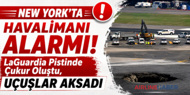 New York’ta Havalimanı Alarmı: LaGuardia Pistinde Çukur Oluştu, Uçuşlar Aksadı