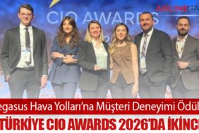 Pegasus Hava Yolları’na Müşteri Deneyimi Ödülü: DC Türkiye CIO Awards 2026’da İkincilik