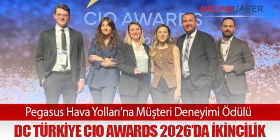 Pegasus Hava Yolları’na Müşteri Deneyimi Ödülü: DC Türkiye CIO Awards 2026’da İkincilik