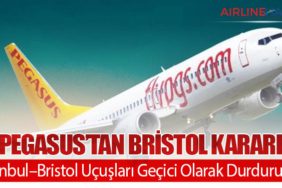 Pegasus’tan Bristol Kararı: İstanbul–Bristol Uçuşları Geçici Olarak Durduruldu