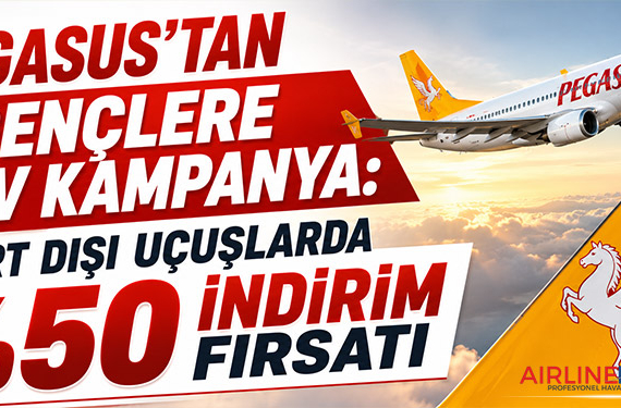 Pegasus’tan Gençlere Dev Kampanya: Yurt Dışı Uçuşlarda %50 İndirim Fırsatı