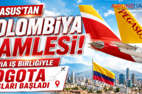 Pegasus’tan Kolombiya Hamlesi: Iberia İş Birliğiyle Bogota Uçuşları Başladı