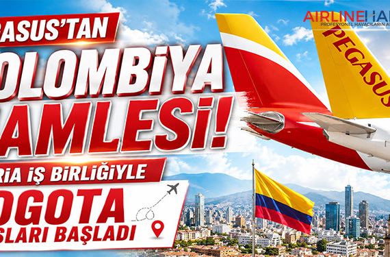 Pegasus’tan Kolombiya Hamlesi: Iberia İş Birliğiyle Bogota Uçuşları Başladı