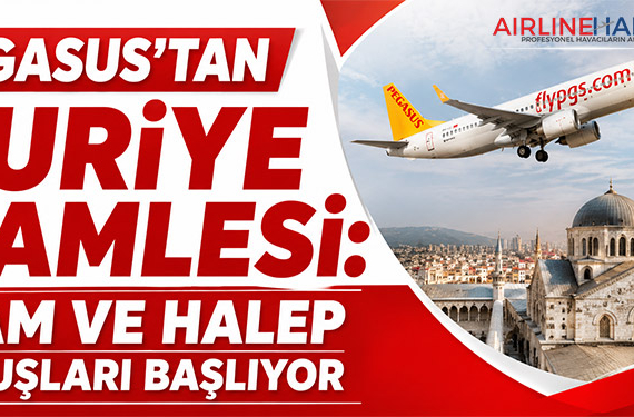 Pegasus’tan Suriye Hamlesi: Şam ve Halep Uçuşları Başlıyor